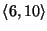 $ \langle 6, 10 \rangle$