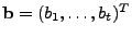 $ \mathbf{b}= (b_1, \ldots, b_t)^T$