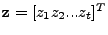 $ \mathbf{z}= [z_1 z_2 ... z_t]^T$