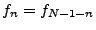 $ f_{n} = f_{N-1-n}$