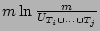 $ m \ln \frac{m}{U_{T_i \cup \cdots \cup T_j}}$