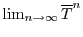 $\lim_{n\rightarrow\infty}
\bar{T}^n$