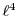 $\ell^4$