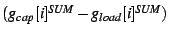 $ (g_{cap}[i]^{SUM} - g_{load}[i]^{SUM})$