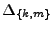 $\Delta_{\{k,m\}}$
