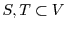 $ S,T \subset V$