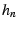 $ h_{n}$