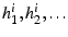$ h^i_1,h^i_2,\ldots$