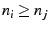 $ n_i \ge n_j$