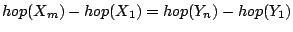 $hop(X_m)- hop(X_1) =
hop(Y_n) - hop(Y_1)$