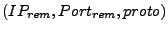 $ (IP_{rem},Port_{rem},proto)$