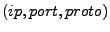 $ (ip, port, proto)$