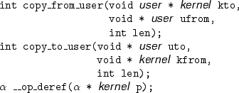 \begin{figure}{\ttfamily\begin{tabbing}
int copy\_from\_user(\=void {\textsf{\te...
...\_deref($\alpha$\ * {\textsf{\textsl{kernel}}}{} p);
\end{tabbing}}
\end{figure}