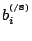 $b_i^{^{(/8)}}$