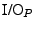 $\textrm {I/O}_P$