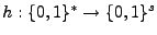 $ h:\{0,1\}^* \rightarrow
\{0,1\}^s$