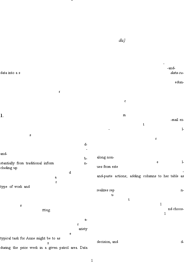 1 -      du}   --and-data into a sdata cu-edun-rc  1.  sd--and-b-stantially from traditional informn-cluding updartype of work andstting. a-rariety etypical task for Anne might be to asxduring the prior week in a given patrol area. Data m-mail ex-t-l-ralong non-el-ues from exte-and-paste actions; adding columns to her table as realizes repn-utlnd choos-l decision, andd-