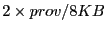 $2 \times prov/8KB$