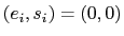$ (e_i, s_i) = (0,0)$