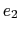 $ e_2$