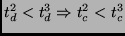 $t_d^2<t_d^3 \Rightarrow t_c^2<t_c^3$