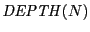 $ \mathit{DEPTH}(N)$