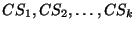 $ CS_{1}, CS_{2},
\hdots, CS_{k}$