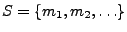$ {S} = \{{m_1},{m_2},\ldots\}$