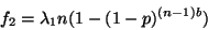 \begin{displaymath}
f_{2} = \lambda_{1}n(1 - (1-p)^{(n-1)b})
\end{displaymath}