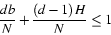 \begin{displaymath}
\frac{\ensuremath{d}\ensuremath{b}}{\ensuremath{N}} + \frac{...
...\ensuremath{d}-1\right)\ensuremath{H}}{\ensuremath{N}}
\leq 1
\end{displaymath}