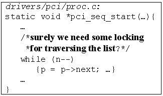 The comment states that a lock is needed when the list is traversed. But there is no lock acquisition in the code.