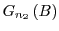 $ G_{n_2}\left(B\right)$