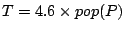 $ T= 4.6 \times pop(P)$