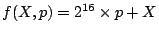 $\displaystyle f(X,p) =2^{16} \times p + X$