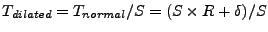 $ T_{dilated} = T_{normal}/S = (S\times R + \delta)/S$