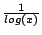 $\frac{1}{log(x)}$