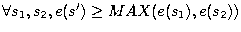 $\forall s_1,s_2, e(s') \ge MAX(e(s_1),e(s_2))$