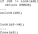 \begin{wrapfigure}{r}{0pt}
\parbox{1.2in}{\scriptsize \texttt{if (OK != lock(\&...
...k(\&M); \\
\\
\\
lock(\&S->M); \\
... \\
free(\&S);}}
\end{wrapfigure}