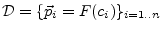 $ \mathcal{D}=\{\vec{p}_i=F(c_i)\}_{i=1..n}$