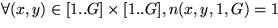 $\forall (x,y) \in [1..G] \times [1..G],
n(x,y,1,G)=1$