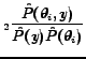 $\displaystyle _2 \frac{\hat P(\theta_i,y)}{\hat P(y)\hat P(\theta_i)}$