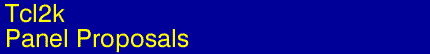 Tcl2k - Call for Papers - Panel Proposals