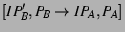 $[IP_B',P_B
\rightarrow IP_A,P_A]$