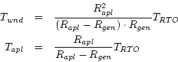 \begin{eqnarray*}
T_{wnd} &=& \frac{R_{apl}^{2}}{(R_{apl} - R_{gen}) \cdot R_{ge...
...{RTO} \\
T_{apl} &=& \frac{R_{apl}}{R_{apl} - R_{gen}} T_{RTO}
\end{eqnarray*}