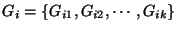 $ G_i=\{G_{i1}, G_{i2}, \cdots, G_{ik}\}$