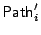 $ \mathsf{Path}'_i$