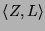 $ \langle\ensuremath{Z}, \ensuremath{L}\rangle$