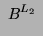 $\displaystyle ~\ensuremath{\ensuremath{B}^{\ensuremath{L_2}}}~$