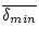 $\overline{\delta_{min}}$