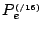 $P_e^{\scriptscriptstyle (/16)}$